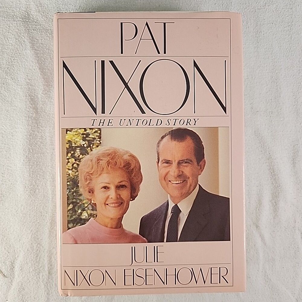 Book Pat Nixon The Untold Story by Julie Nixon Eisenhower Hardcover 1986
